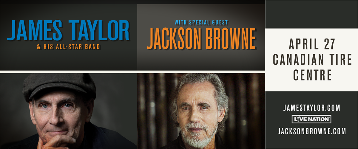 Jackson Browne Tour Schedule 2022 James Taylor & His All-Star Band - Canadian Tire Centre